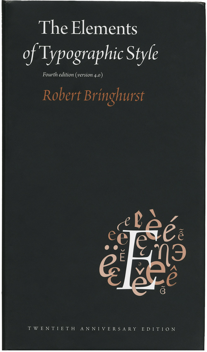 The Elements of Typographic Style, 4th Edition by Robert Bringhurst 1