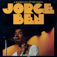 Jorge Ben ‎– <cite>A Banda Do Zé Pretinho </cite>album art