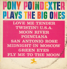 Pony Poindexter – <cite>Plays the Big Ones</cite> album art