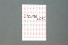 <cite>Ground Lost</cite>