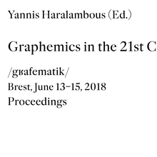 <cite>Graphemics in the 21st Century. <span>Proceedings</span></cite>
