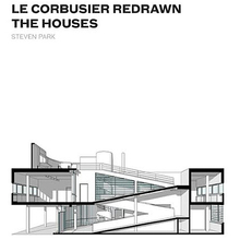 <cite>Le Corbusier Redrawn: The Houses</cite>