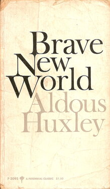 <cite>Brave New World</cite> by Aldous Huxley (Harper Perennial, 1969)