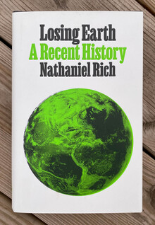 <cite>Losing Earth: A Recent History</cite> by Nathaniel Rich