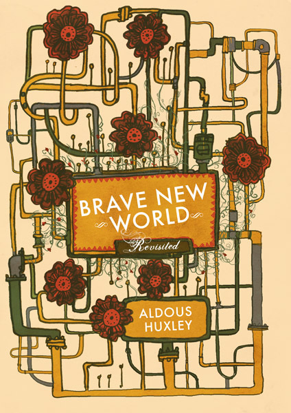 Brave New World Revisited by Aldous Huxley