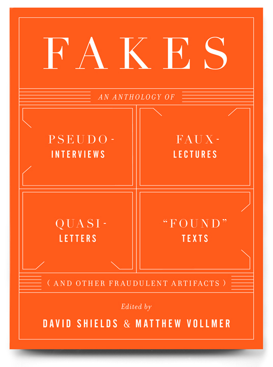 Fakes by David Shields and Matthew Vollmer