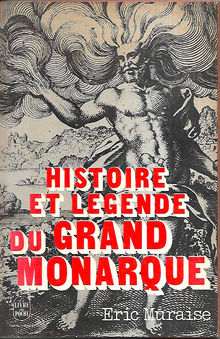 <cite>Histoire et légende du Grand Monarque</cite> by Eric Muraise