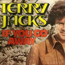 Terry Jacks – “If You Go Away” / “Me And You” German single cover