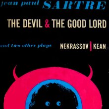 <cite>The Devil &amp; the Good Lord</cite> by Jean Paul Sartre (Vintage Books)