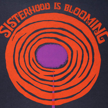 “Sisterhood is Blooming” poster “Sisterhood is Blooming” poster
