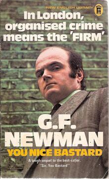 <cite>You Nice Bastard</cite> by G.F. Newman