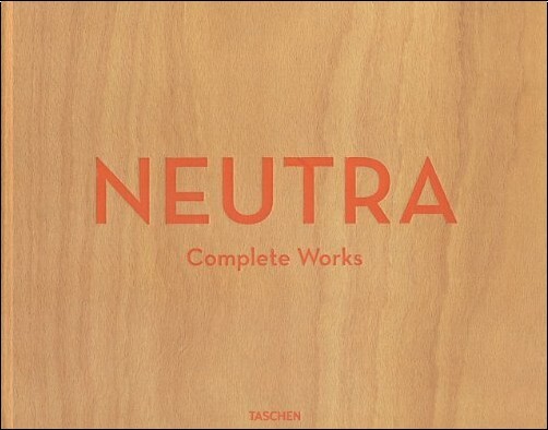 Neutra: Complete Works, Taschen