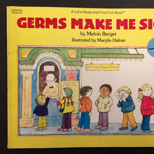 <cite>Germs Make Me Sick!</cite> by Melvin Berger; 1985, 1995, 2015 editions