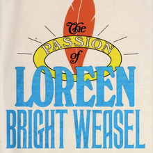 <cite>The Passion of Loreen Bright Weasel</cite> by James Polk