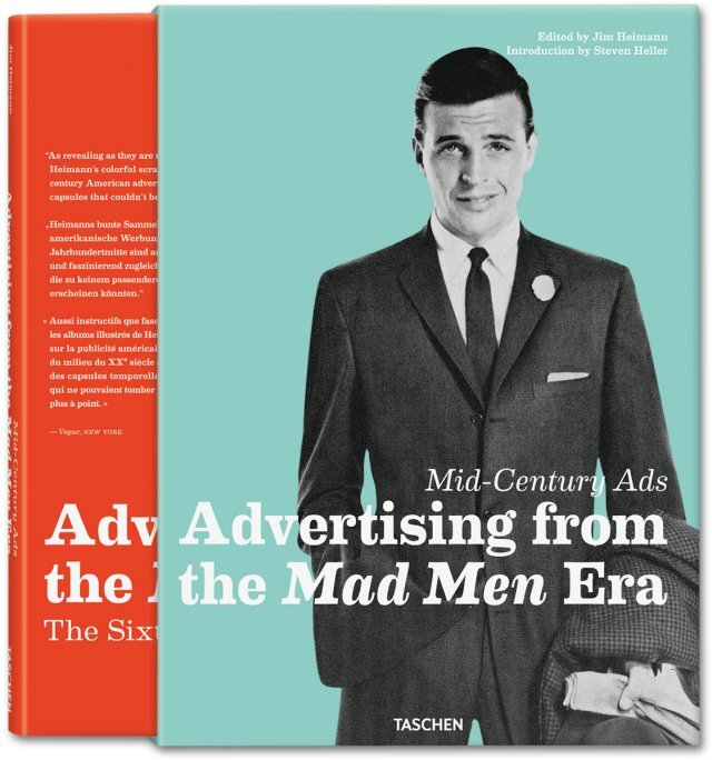 Mid-Century Ads. Advertising from the Mad Men Era, Taschen