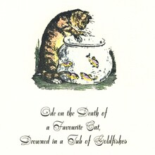 <cite>Ode on the Death of a Favourite Cat Drowned in a Tub of Goldfishes</cite> by Thomas Gray, Philoxenia Press
