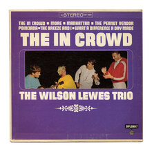 The Wilson Lewes Trio – <cite>The In Crowd</cite> album art
