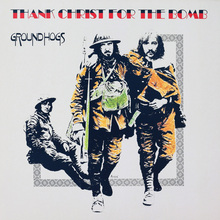 Groundhogs – <cite>Thank Christ For The Bomb</cite> album art