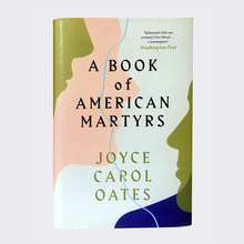 <cite>A Book of American Martyrs</cite> by Joyce Carol Oates (4th Estate)