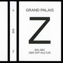<cite>Grand Palais A–Z. Ein ABC der Off Kultur</cite>