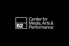 B2: Center for Media, Arts &amp; Performance