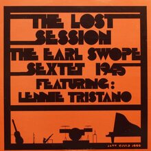 The Earl Swope Sextet 1945 featuring Lennie Tristano ‎– <cite>The Lost Session</cite> album art (Jazz Guild, 1982)