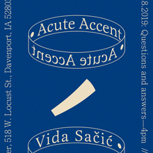 Flyers for <cite>Acute Accent</cite> by Vida Sačić