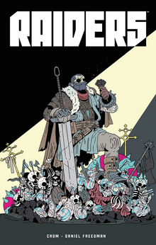 <cite>Raiders</cite> graphic novel by Daniel Freedman and Crom