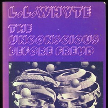 <cite>The Unconscious Before Freud</cite> by L.L. Whyte (Julian Friedmann Publishers)