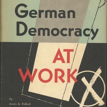<cite>German Democracy at Work</cite> by James K. Pollock (ed.)