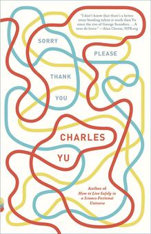 <cite>Sorry Please Thank You</cite> by Charles Yu