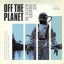 Dualizm &amp; Grmmr.126 – <cite>Off the Planet</cite>