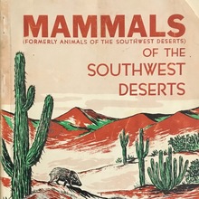 <cite>Mammals of the Southwest Deserts</cite>