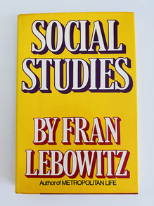 <cite>Social Studies</cite> by Fran Lebowitz (Random House, first edition)
