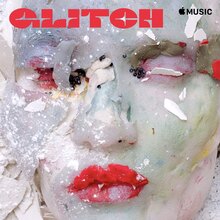 <cite>Glitch</cite> playlist