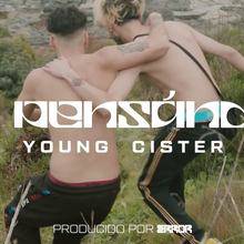 Young Cister – “Sigo Pensándote”