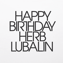 Happy Birthday Herb Lubalin Happy Birthday Herb Lubalin