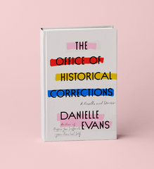 <cite>The Office of Historical Corrections</cite> by Danielle Evans