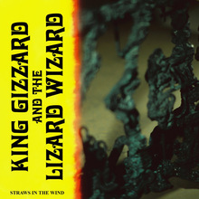 King Gizzard &amp; The Lizard Wizard – “Straws in the Wind” single cover