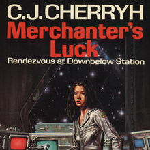 <cite>Merchanter’s Luck</cite> by C.<span class="nbsp">&nbsp;</span>J.<span class="nbsp">&nbsp;</span>Cherryh (DAW, 1982)