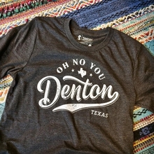 Oh No You Denton