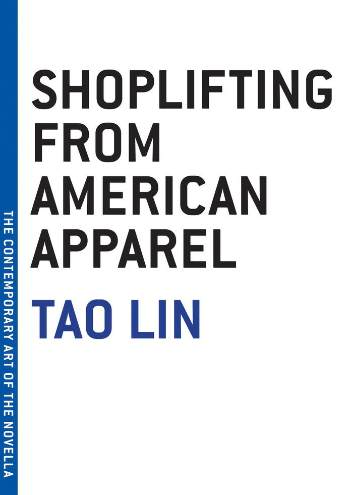 Shoplifting from American Apparel by Tao Lin 2