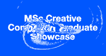 UAL Creative Computing Institute Graduate Showcase