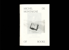 Opuscolo Editions #2, <cite>Of Books </cite> by Michel de Montaigne