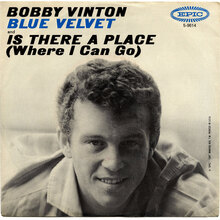 Bobby Vinton – “Blue Velvet” / “Is There A Place (Where I Can Go)” single cover