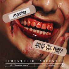 Cementerio Inocentes – “Antes que muera” / “Astroboy” single cover