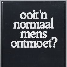 “Ooit ’n normaal mens ontmoet?” poster