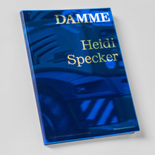 Heidi Specker – <cite>Damme</cite> exhibition catalog