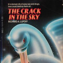 <span><cite>The Crack in the Sky</cite> by Richard A. Lupoff</span>