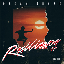 Dream Shore – <cite>Resilience</cite> EP